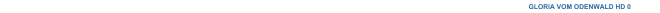 GLORIA VOM ODENWALD HD 0